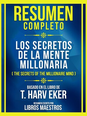 cover image of Resumen Completo--Los Secretos De La Mente Millonaria (The Secrets of the Millionaire Mind)--Basado En El Libro De T. Harv Eker